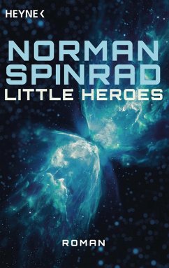 Little Heroes (eBook, ePUB) - Spinrad, Norman