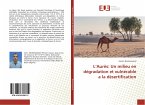 L¿Aurès: Un milieu en dégradation et vulnérable a la désertification
