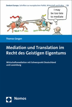 Mediation und Translation im Recht des Geistigen Eigentums - Gergen, Thomas