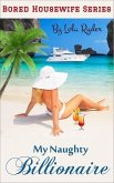 My Naughty Billionaire (eBook, ePUB)