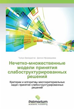 Nechetko-mnozhestvennye modeli prinyatiya slabostrukturirovannyh reshenij - Bekmuratov, Tulkun;Muhamedieva, Dilnoz