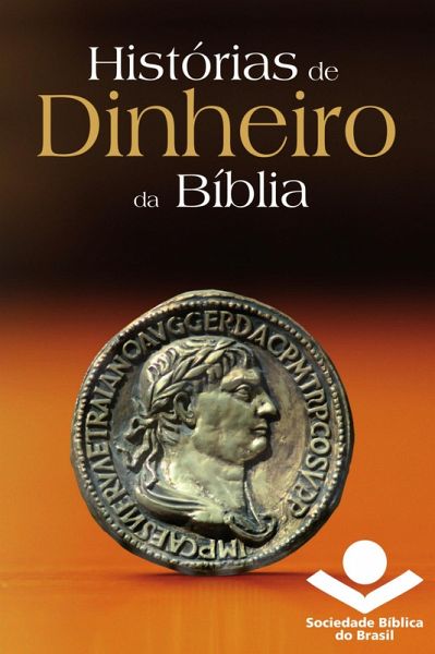 Histórias de dinheiro da Bíblia (eBook, ePUB) Histórias de dinheiro da Bíblia (eBook, ePUB)