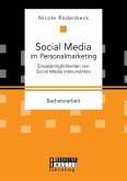 Social Media im Personalmarketing: Einsatzmöglichkeiten von Social Media Instrumenten