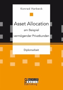 Asset Allocation am Beispiel vermögender Privatkunden - Harbeck, Konrad