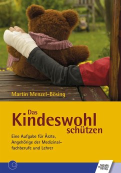 Das Kindeswohl schützen (eBook, PDF) - Menzel-Bösing, Martin