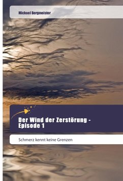 Der Wind der Zerstörung - Episode 1 - Bergmeister, Michael