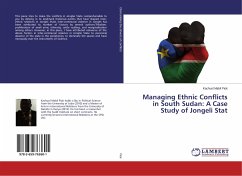 Managing Ethnic Conflicts in South Sudan: A Case Study of Jongeli Stat