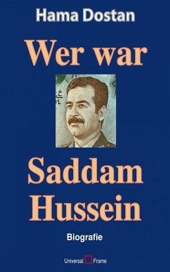 Wer war Saddam Hussein (eBook, ePUB) - Dostan, Hama