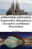 Aprender Espanhol: Expressões idiomáticas ‒ Locuções cotidianas ‒ Provérbios (eBook, ePUB)