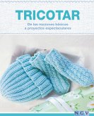 Tricotar - De las nociones básicas a proyectos espectaculares (eBook, ePUB)