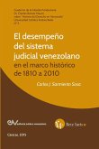 EL DESEMPEÑO DEL SISTEMA JUDICIAL VENEZOLANO EN EL MARCO HISTÓRICO DE 1810 A 2010