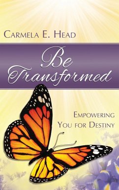 Be Transformed - Head, Carmela E.