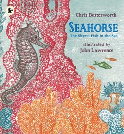 Seahorse: The Shyest Fish in the Sea - Butterworth, Chris