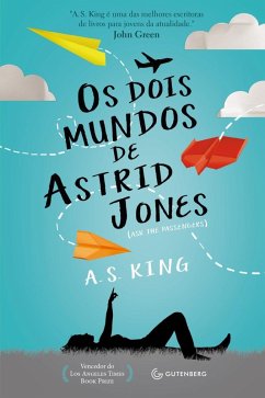 Os dois mundos de Astrid Jones (eBook, ePUB) - King, A. S.