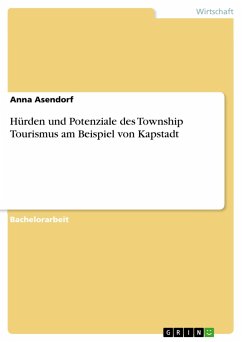 Hürden und Potenziale des Township Tourismus am Beispiel von Kapstadt