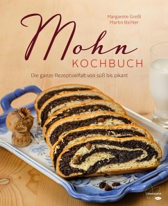 Mohn-Kochbuch (eBook, ePUB) - Greßl, Margarete; Bichler, Martin