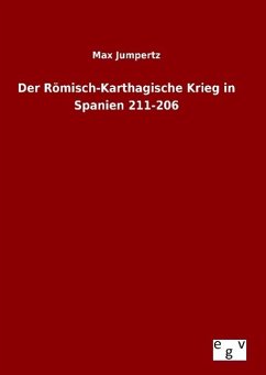 Der Römisch-Karthagische Krieg in Spanien 211-206 - Jumpertz, Max