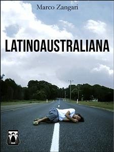 Latinoaustraliana (eBook, ePUB) - Zangari, Marco