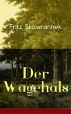 Der Wagehals (eBook, ePUB)