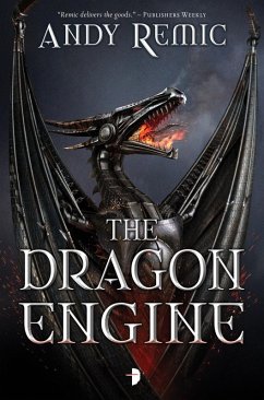 The Dragon Engine (eBook, ePUB) - Remic, Andy