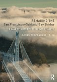 Remaking the San Francisco-Oakland Bay Bridge (eBook, PDF)