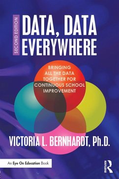 Data, Data Everywhere (eBook, PDF) - Bernhardt, Victoria L.