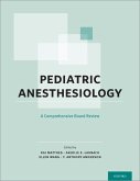 Pediatric Anesthesiology: A Comprehensive Board Review (eBook, PDF)