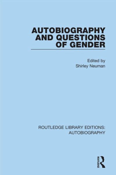 Autobiography and Questions of Gender (eBook, ePUB) Autobiography and Questions of Gender (eBook, ePUB)