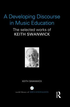 A Developing Discourse in Music Education (eBook, ePUB) - Swanwick, Keith
