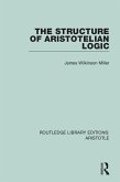The Structure of Aristotelian Logic (eBook, ePUB)