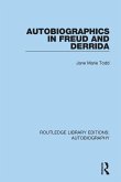 Autobiographics in Freud and Derrida (eBook, ePUB) Autobiographics in Freud and Derrida (eBook, ePUB)