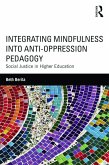 Integrating Mindfulness into Anti-Oppression Pedagogy (eBook, PDF)