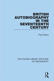 British Autobiography in the Seventeenth Century (eBook, PDF)