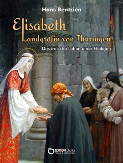 Elisabeth - Landgräfin von Thüringen (eBook, ePUB) - Bentzien, Hans