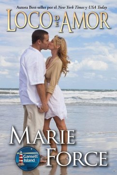 Loco de Amor (Serie La Isla Gansett, #2) (eBook, ePUB) - Force, Marie