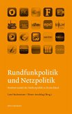 Rundfunkpolitik und Netzpolitik (eBook, PDF)