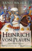 Heinrich von Plauen (Historischer Roman - Rittergeschichte des 15. Jahrhunderts) (eBook, ePUB)