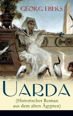 Uarda (Historischer Roman aus dem alten Ägypten) (eBook, ePUB) - Ebers, Georg