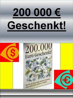 200.000 Euro Geschenkt! (eBook, ePUB) - Vogel, W.