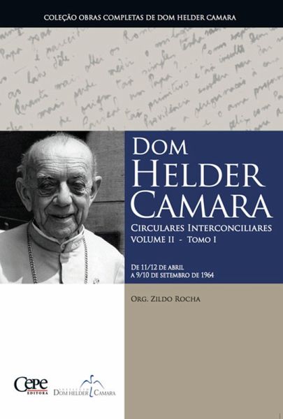Dom Helder Camara Circulares Interconciliares Volume II - Tomo I (eBook, ePUB)