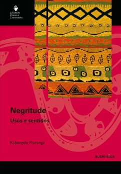 Negritude - Usos e sentidos (eBook, ePUB) - Munanga, Kabengele
