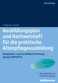 Ausbildungsplan und Nachweisheft für die praktische Altenpflegeausbildung (eBook, ePUB)