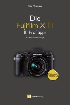Die Fujifilm X-T1 (eBook, PDF) - Pfirstinger, Rico