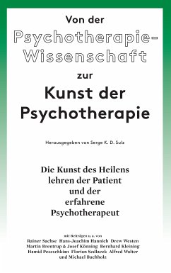 Von der Psychotherapie-Wissenschaft zur Kunst der Psychotherapie (eBook, ePUB)