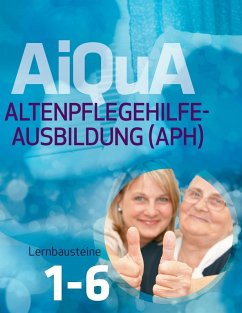 AiQuA - Altenpflegehilfe-Ausbildung (APH) (eBook, ePUB) - Keitz-Kalisch, Marliese von; Henninger, Ruth; Heynen, Ina