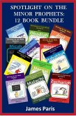 Spotlight On The Minor Prophets: 12 Book Bundle (eBook, ePUB)