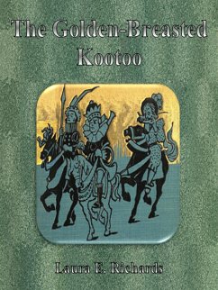 The Golden-Breasted Kootoo (eBook, ePUB) - E. Richards, Laura
