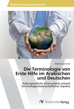 Die Terminologie von Erste Hilfe im Arabischen und Deutschen - Lerchner, Martina