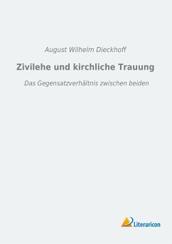 Zivilehe und kirchliche Trauung - Dieckhoff, August Wilhelm