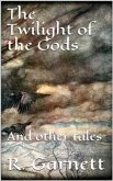 The Twilight of the Gods (eBook, ePUB)